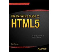 The Definitive Guide to HTML5