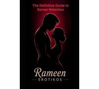 The Definitive Guide to Semen Retention