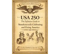 The Definitive Guide to Simultaneously Celebrating and Fixing America: A Novelty Notebook to Save the Nation