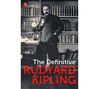 The Definitive Rudyard Kipling