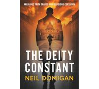 The Deity Constant: Religious Faith Traded For Religious Certainty