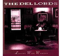 The Del Lords - Lovers Who Wander