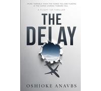 THE DELAY: A Flight 159 Thriller
