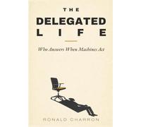 The Delegated Life: Who Answers When Machines Act