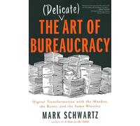 The Delicate Art of Bureaucracy: Digital Transformation With the Monkey, the Razor, and the Sumo Wrestler