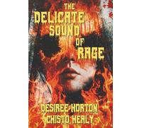 The Delicate Sound of Rage