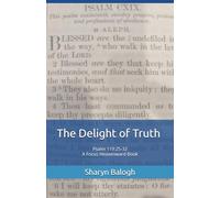 The Delight of Truth: Psalm 119:25-32