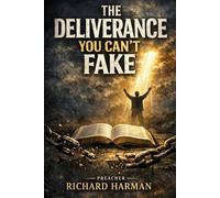 THE DELIVERANCE YOU CAN’T FAKE