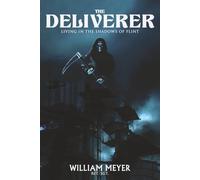 The Deliverer: Living in the Shadows of Flint