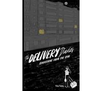 The Delivery Diaries: Confessions from the Curb: Stories
