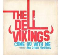 The Dell Vikings Come Go With Me & Other Favorites (Digitally Remastered) (CD)