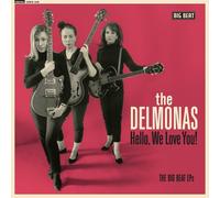 The Delmonas Hello, We Love You: The Big Beat EPs (Vinyl LP) 10" Album