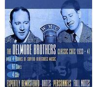 The Delmore Brothers Classic Cuts 1933 - 1941 (CD) Album