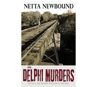 The Delphi Murders: THE FACTS, THE THEORIES, THE EVIDENCE, THE TRIAL