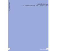 The Delphic Oracle: Its Early History, Influence and Fall (1918)