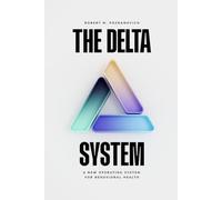 The Delta System™: A New Operating System for Behavioral Health