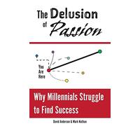 Mark Nathan The Delusion of Passion (Tascabile)