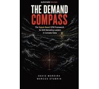 The Demand Compass: The Signal-Based GTM Framework for B2B Marketing Leaders in Complex Sales