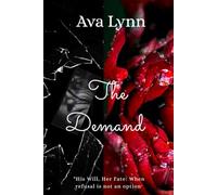 The Demand: His Will, Her Fate: When refusal is not an option