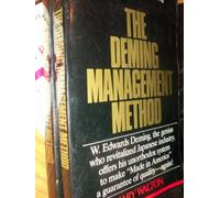 The Deming Management Method By Mary Walton Foreword By W. Edwards Deming