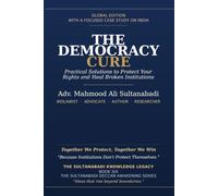 The Democracy Cure: Practical Solutions to Protect Your Rights and Heal Broken Institutions
