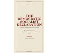 The Democratic Socialist Declaration: A Democratic Socialist Program for the 21st Century