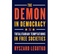 Ryszard Legutko The Demon in Democracy (Tascabile)