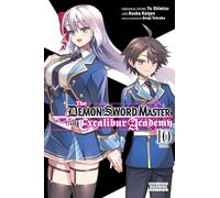 The Demon Sword Master of Excalibur Academy, Vol. 10 (manga)