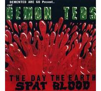 The Demon Teds. The Day The Earth Spat Blood (Splatter