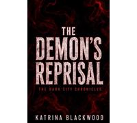The Demon's Reprisal: The Dark City Chronicles: Book 1