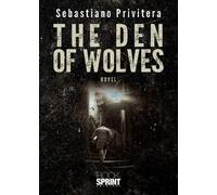 The den of wolves - Sebastiano Privitera