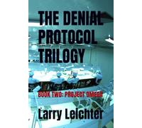 THE DENIAL PROTOCOL TRILOGY: BOOK TWO: PROJECT OMEGA
