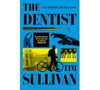 The Dentist: A Ds George Cross Mystery: 1