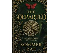 The Departed: A Labyrinth Retelling: COLLECTOR’S EDITION