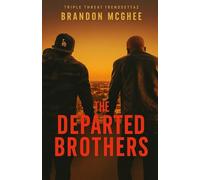 THE DEPARTED BROTHERS: PARTS I-IV