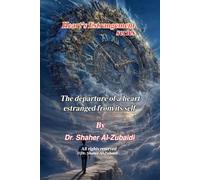 The departure of a heart estranged from its self