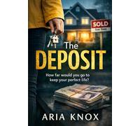 The Deposit: How far would you go to keep your perfect life?Ari