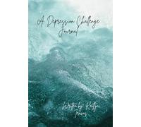 The Depression Challenge: Self-help Journal