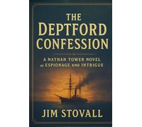 The Deptford Confession: A Nathan Tower Novel of Espionage and Intrigue