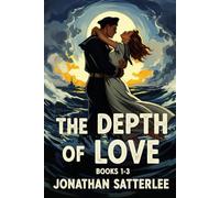The Depth of Love: The Full Saga