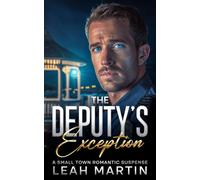 The Deputy's Exception: A Small Town Romantic Suspense