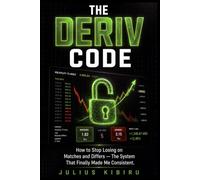 THE DERIV CODE: How to Stop Losing on Matches and Differs - The Brutal Truth About the Mistakes That Cost You and the System That Finally Made Me Consistent