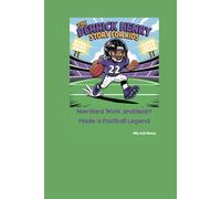 THE DERRICK HENRY STORY FOR KIDS: How Hard Work and Heart Made a Football Legend