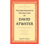 The Descendants in the Male Line of David Atwater
