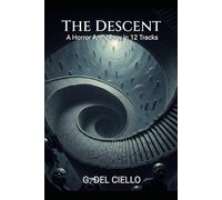 The Descent: A Horror Anthology in 12 Tracks