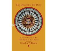 The Descent of the Dove: A Short History of the Holy Spirit in the Church
