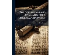 The Description And Explanation Of A 'universal Character'