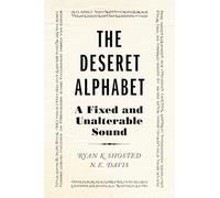 The Deseret Alphabet: A Fixed and Unalterable Sound