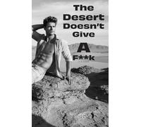 THE DESERT DOESN'T GIVE A F**K