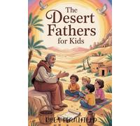 The Desert Fathers For Kids
